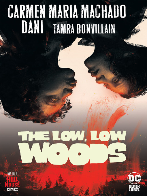 Title details for The Low, Low Woods by Carmen Maria Machado - Available